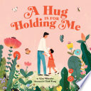 A hug is for holding me /