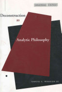 Deconstruction as analytic philosophy / Samuel C. Wheeler III.