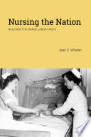 Nursing the nation : building the nurse labor force /