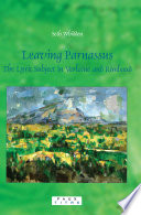 Leaving Parnassus : the lyric subject in Verlaine and Rimbaud /