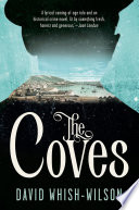 The coves / David Whish-Wilson.