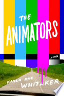 The animators : a novel /