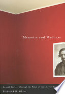 Memoirs and madness : Leonid Andreev through the prism of the literary portrait / Frederick H. White.