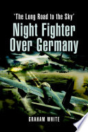 The long road to the sky : night fighter over Germany /