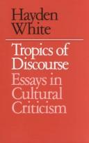 Tropics of discourse : essays in cultural criticism / Hayden White.