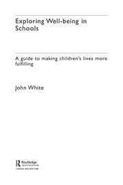 Exploring well-being in schools a guide to making children's lives more fulfilling /
