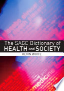 The Sage dictionary of health and society /