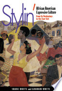 Stylin' : African American expressive culture from its beginnings to the zoot suit /