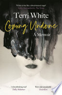 Coming undone : a memoir /