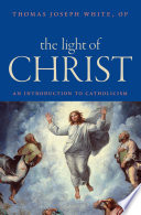 The light of Christ : an introduction to Catholicism /