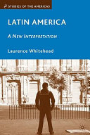 Latin America : a new interpretation / Laurence Whitehead.