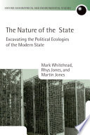 The nature of the state : excavating the political ecologies of the modern state /