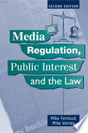 Media regulation, public interest and the law /