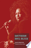 Southern soul-blues / David Whiteis ; foreword by Denise LaSalle.