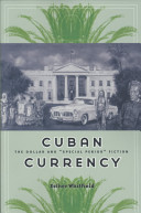 Cuban currency : the dollar and "special period" fiction /