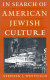 In search of American Jewish culture / Stephen J. Whitfield.