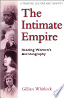 The intimate empire : reading women's autobiography /