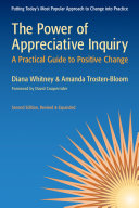 The power of appreciative inquiry : a practical guide to positive change /