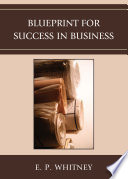 Blueprint for success in business /