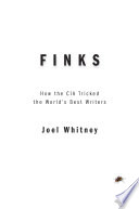 Finks : how the CIA tricked the world's best writers /