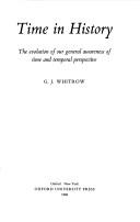 Time in history : the evolution of our general awareness of time and temporal perspective / G.J. Whitrow.