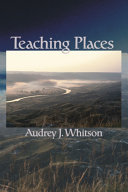 Teaching places / Audrey J. Whitson.