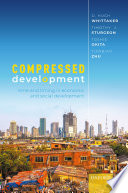 Compressed development : time and timing in economic and social development /