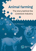 Animal farming : the story behind the livestock industry /