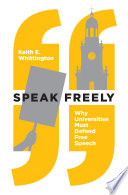 Speak freely : why universities must defend free speech /