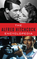 The Alfred Hitchcock encyclopedia / Stephen Whitty.
