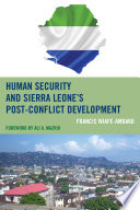 Human security and Sierra Leone's post-conflict development /