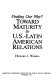 Finding our way? : toward maturity in U.S.-Latin American relations / Howard J. Wiarda.