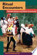 Ritual encounters : Otavalan modern and mythic community /