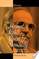 Helmut Kohl's quest for normality : his representation of the German nation and himself /