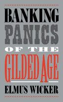 Banking panics of the Gilded Age /