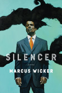 Silencer / Marcus Wicker.
