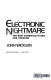 Electronic nightmare : the new communications and freedom /