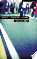 Political theory after Deleuze Nathan Widder.