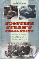 Scottish steam's final fling : extracts from a teenager's notebooks /