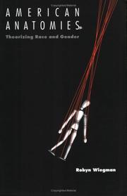 American anatomies : theorizing race and gender / Robyn Wiegman.