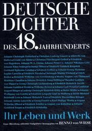 Deutsche Dichter des 18. [i.e. achtzehnten] Jahrhunderts : ihr Leben u. Werk / unter Mitarb. zahlr. Fachgelehrter hrsg. von Benno von Wiese.