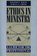 Ethics in ministry : a guide for the professional /