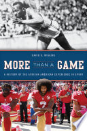 More than a game : a history of the African American experience in sport /
