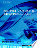 Enterprise Architecture for Business Success.