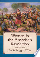 Women in the American Revolution /