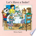 Let's have a seder! / [text by Madeline Wikler ; illustrations by Miriam Sagasti].