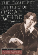 The complete letters of Oscar Wilde / edited by Merlin Holland and Rupert Hart-Davis.