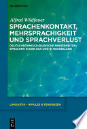 Sprachenkontakt, Mehrsprachigkeit und Sprachverlust : deutschbohmisch-bairische Minderheitensprachen in den USA und in Neuseeland / Alfred Wildfeuer.