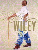 Kehinde Wiley / with contributions by Thelma Golden [and others]