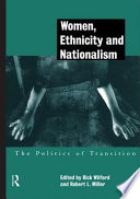 Women, ethnicity and nationalism : the politics of transition /